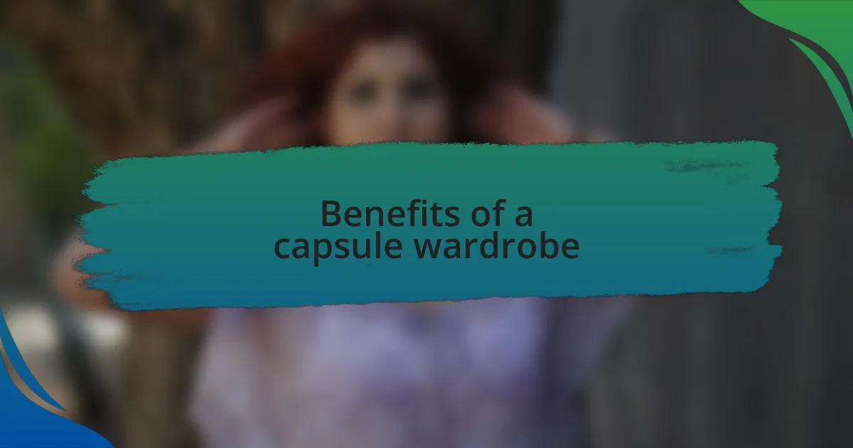 Benefits of a capsule wardrobe