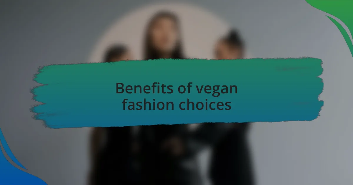 Benefits of vegan fashion choices