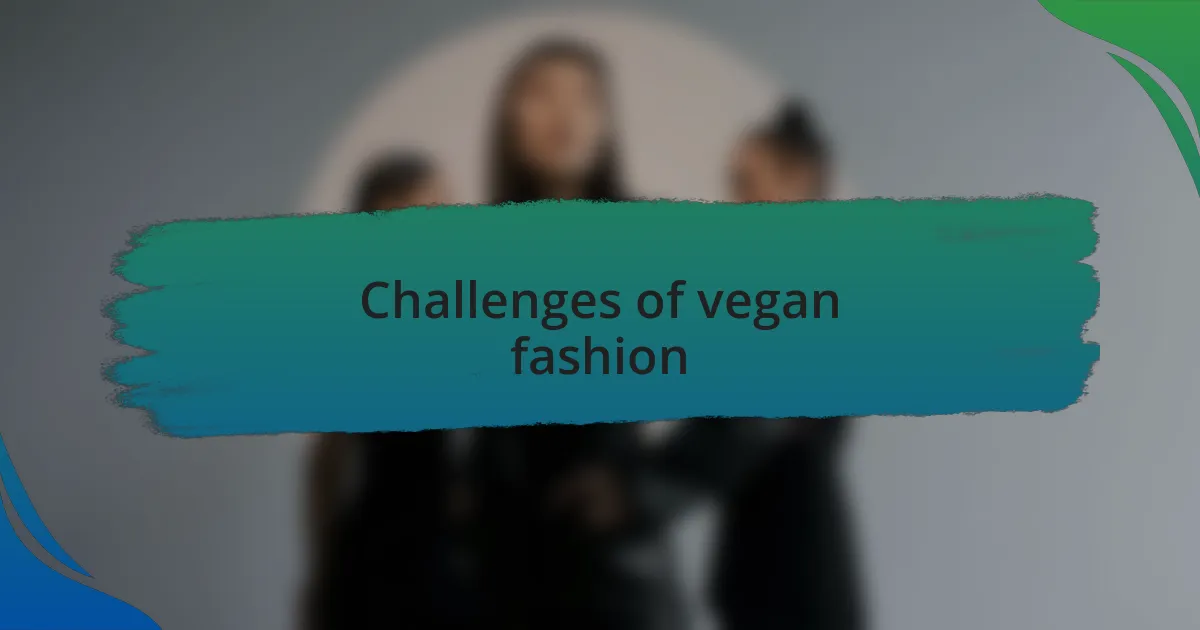 Challenges of vegan fashion