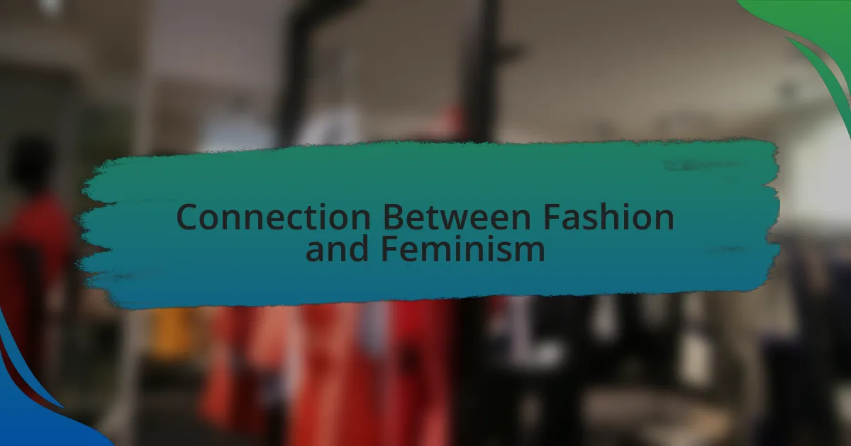 Connection Between Fashion and Feminism