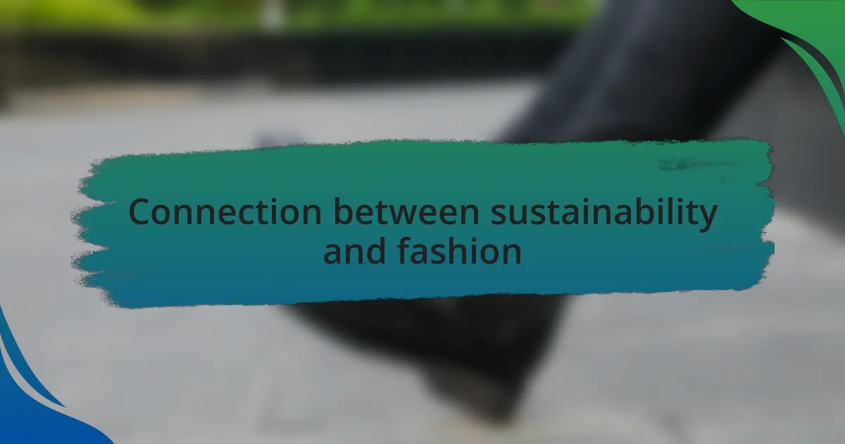 Connection between sustainability and fashion