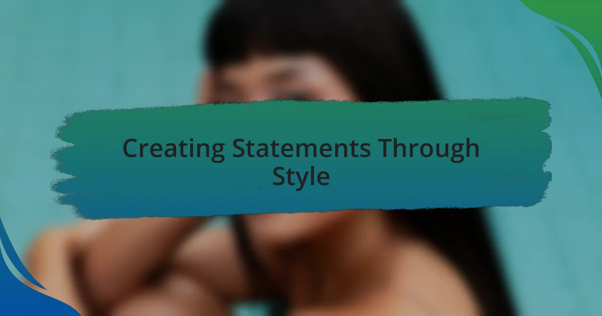 Creating Statements Through Style