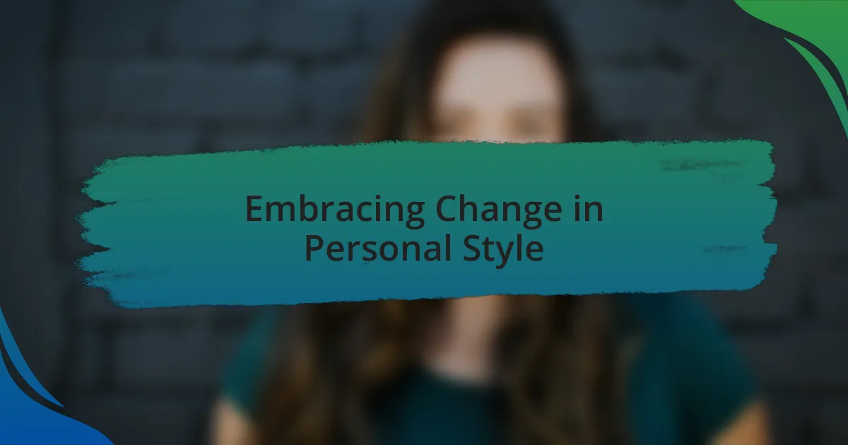Embracing Change in Personal Style