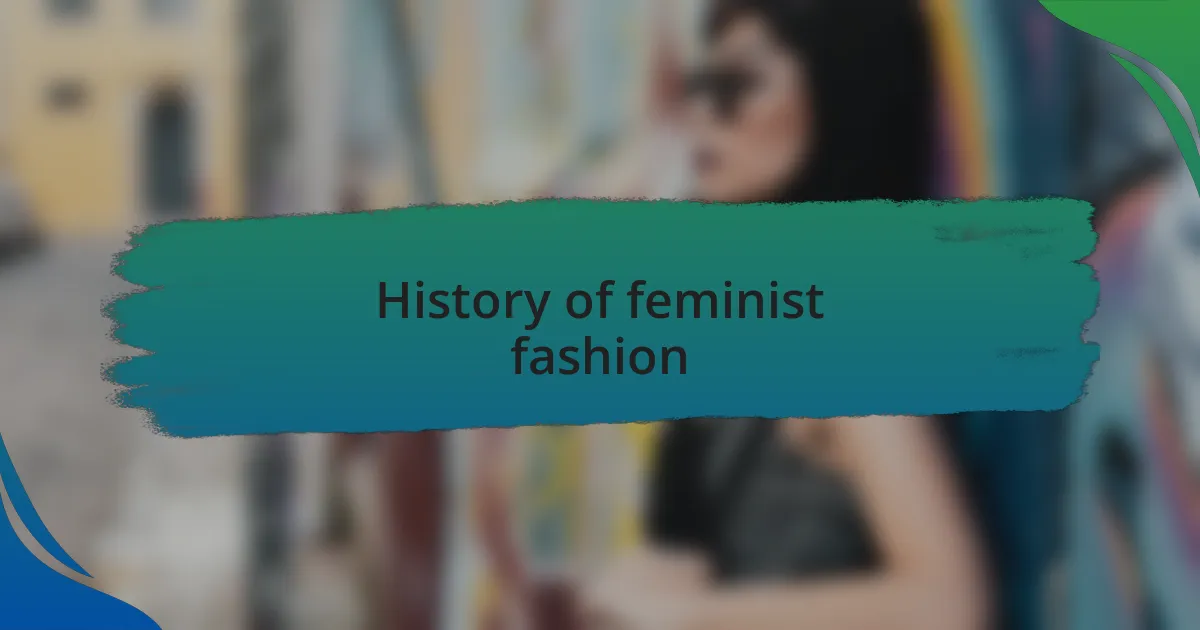 History of feminist fashion