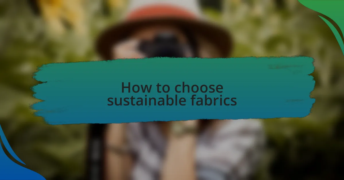 How to choose sustainable fabrics