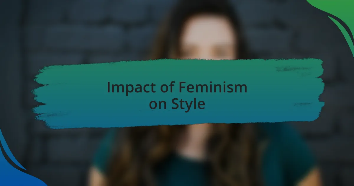 Impact of Feminism on Style
