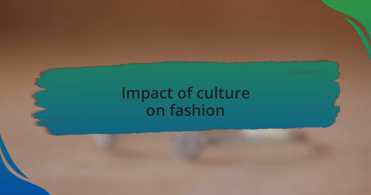 Impact of culture on fashion