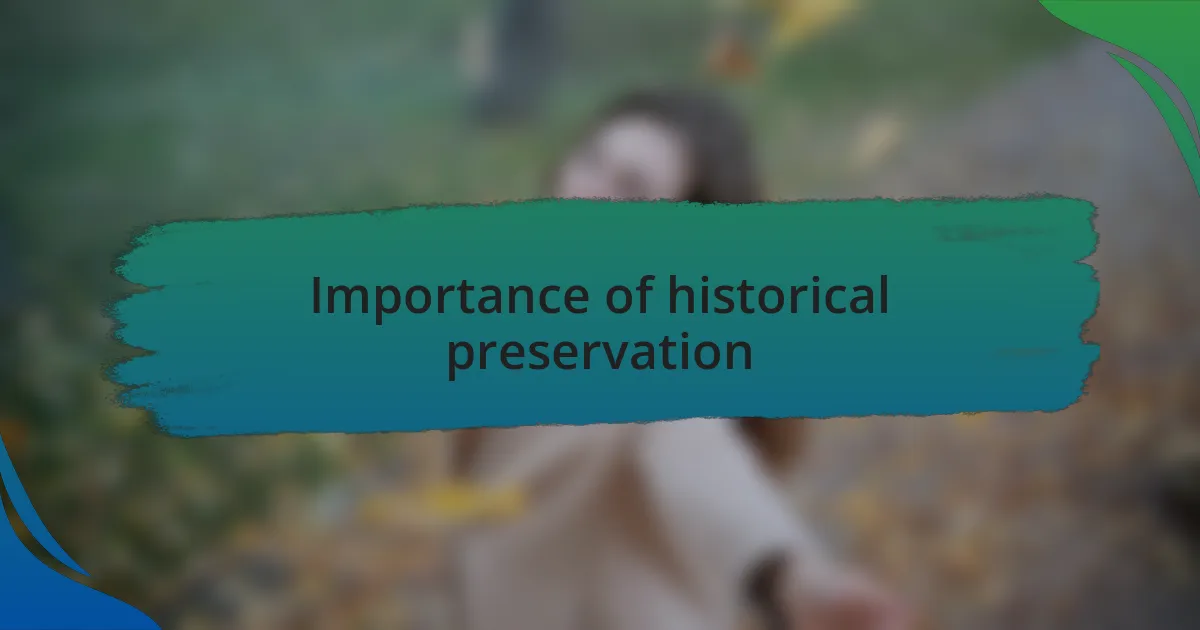 Importance of historical preservation