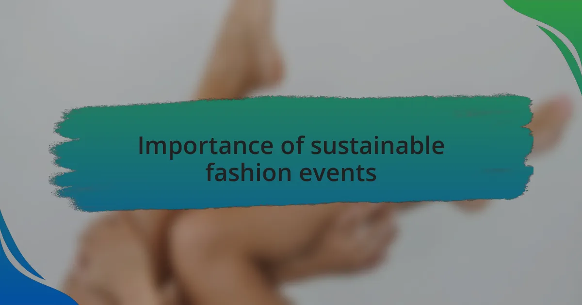 Importance of sustainable fashion events