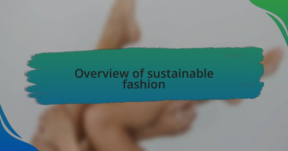 Overview of sustainable fashion