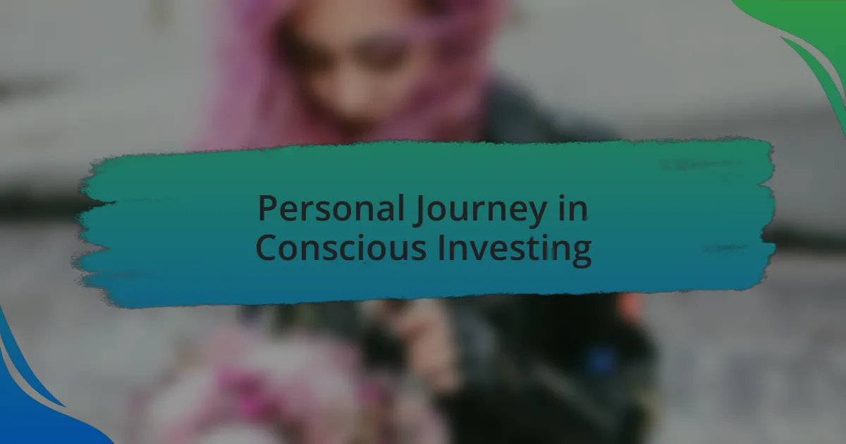 Personal Journey in Conscious Investing