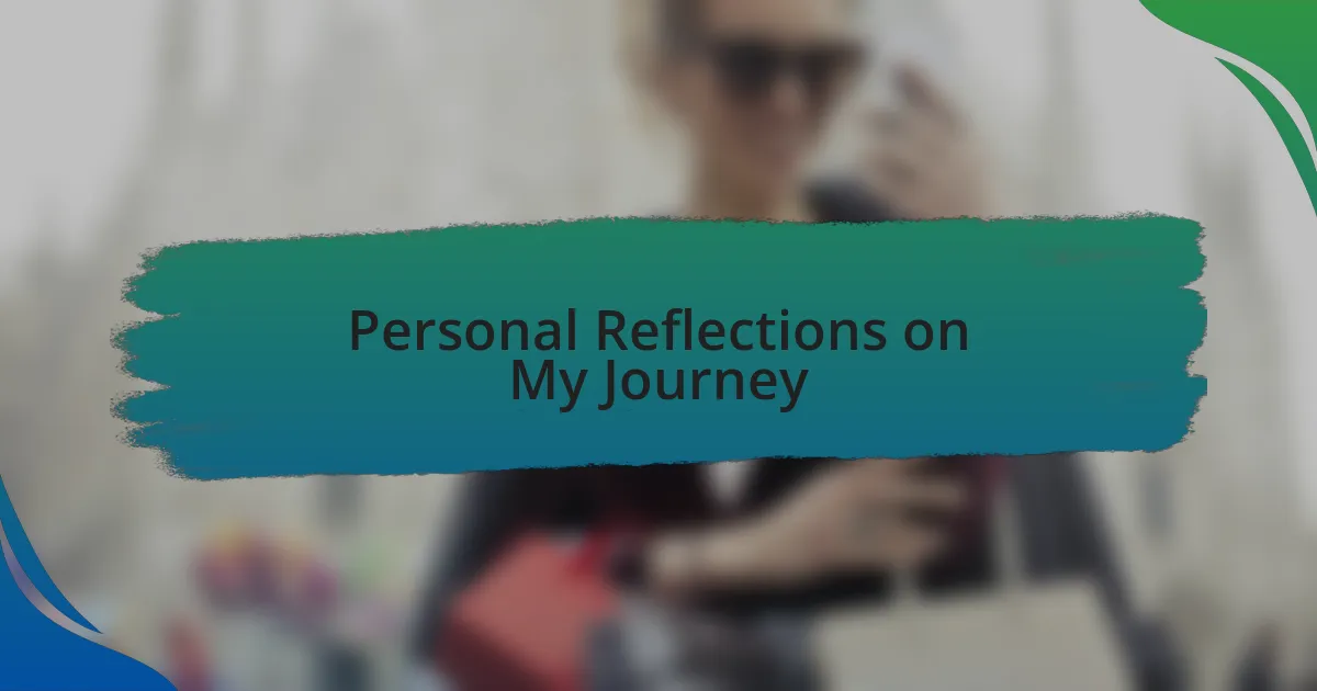 Personal Reflections on My Journey