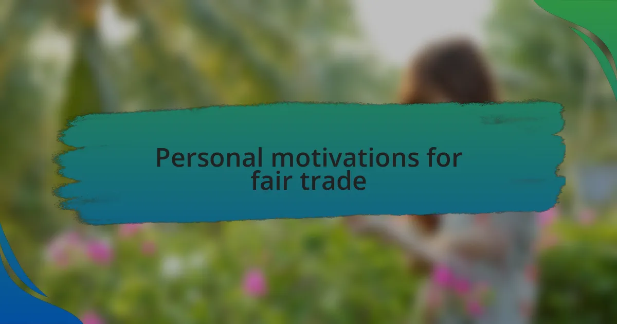 Personal motivations for fair trade