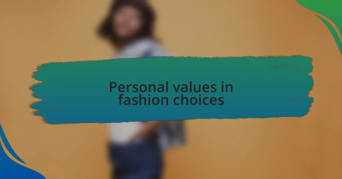 Personal values in fashion choices