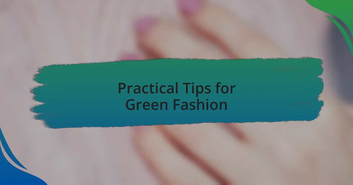 Practical Tips for Green Fashion