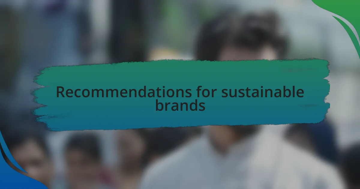 Recommendations for sustainable brands