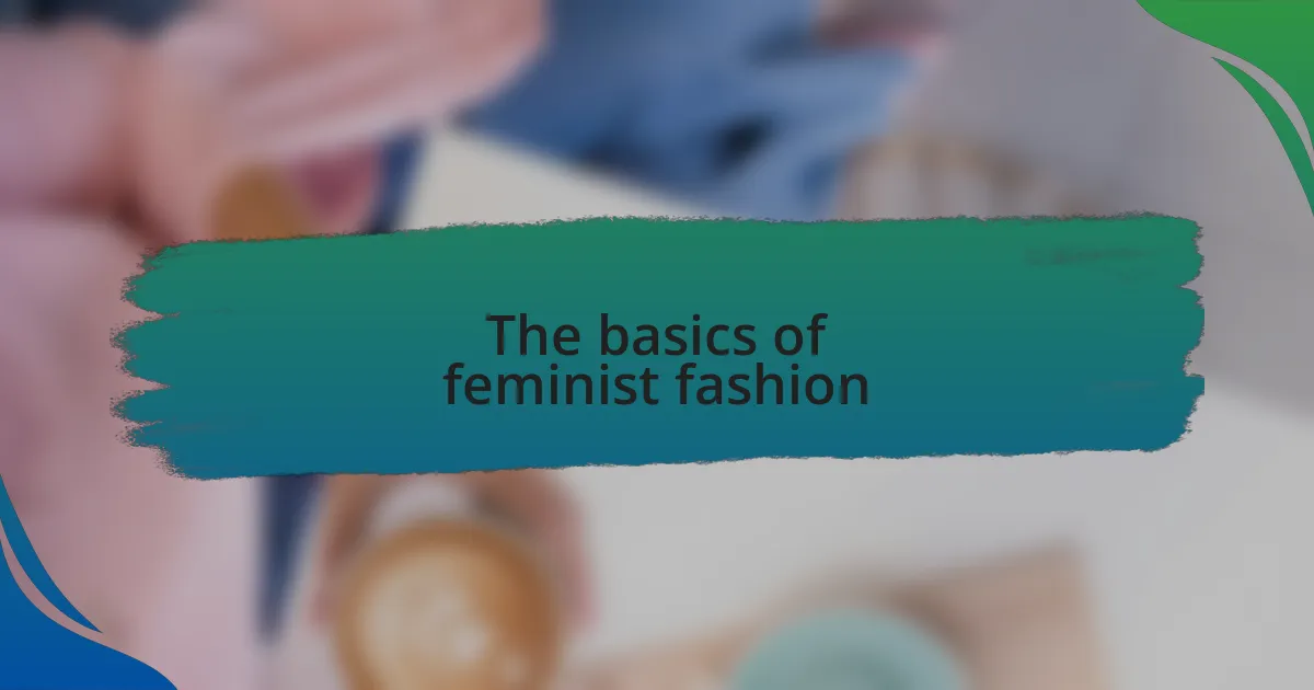 The basics of feminist fashion