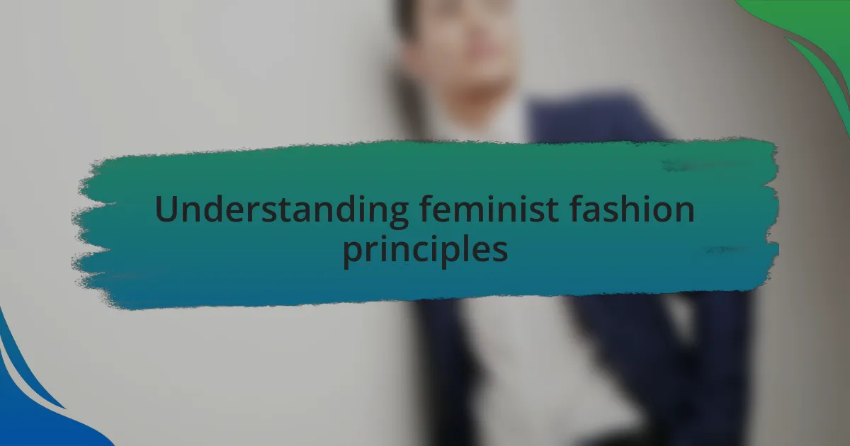 Understanding feminist fashion principles