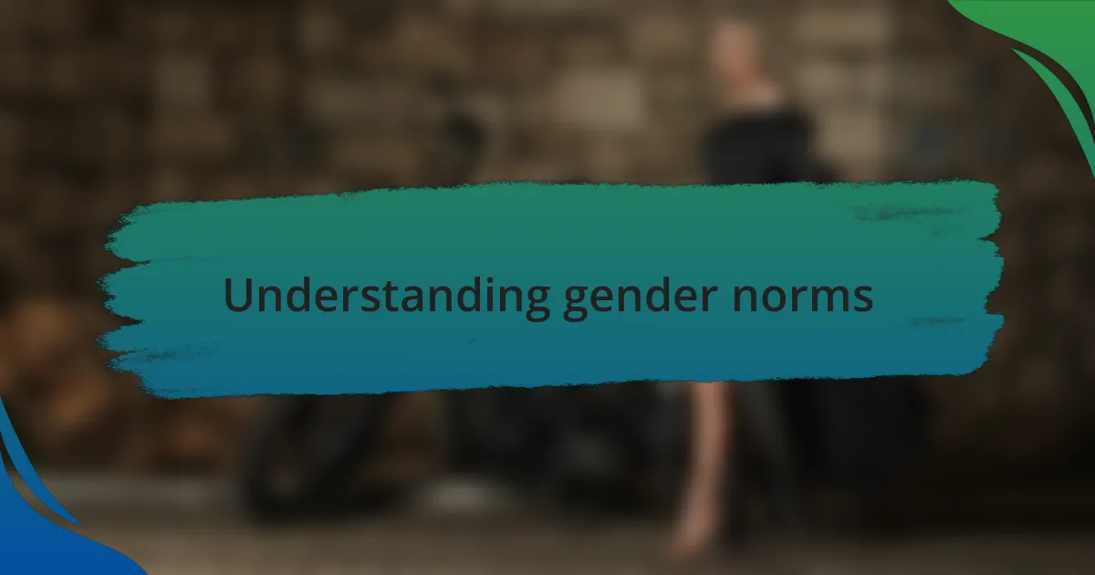 Understanding gender norms