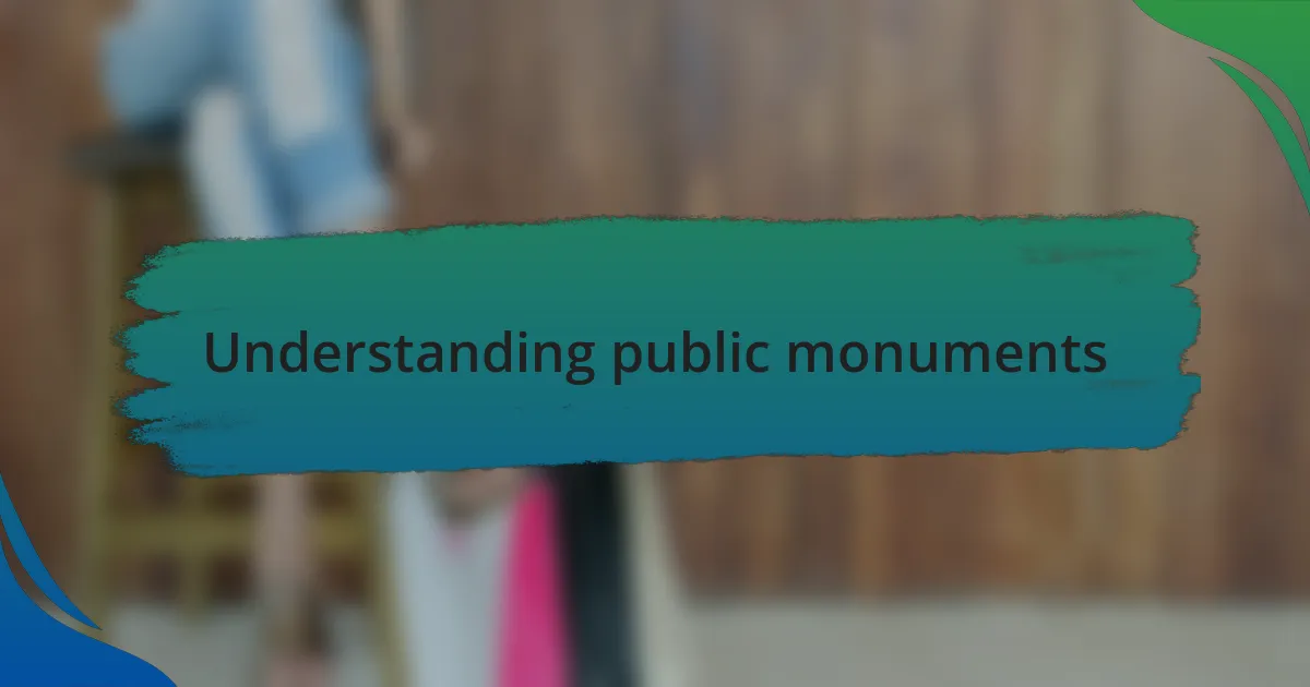 Understanding public monuments